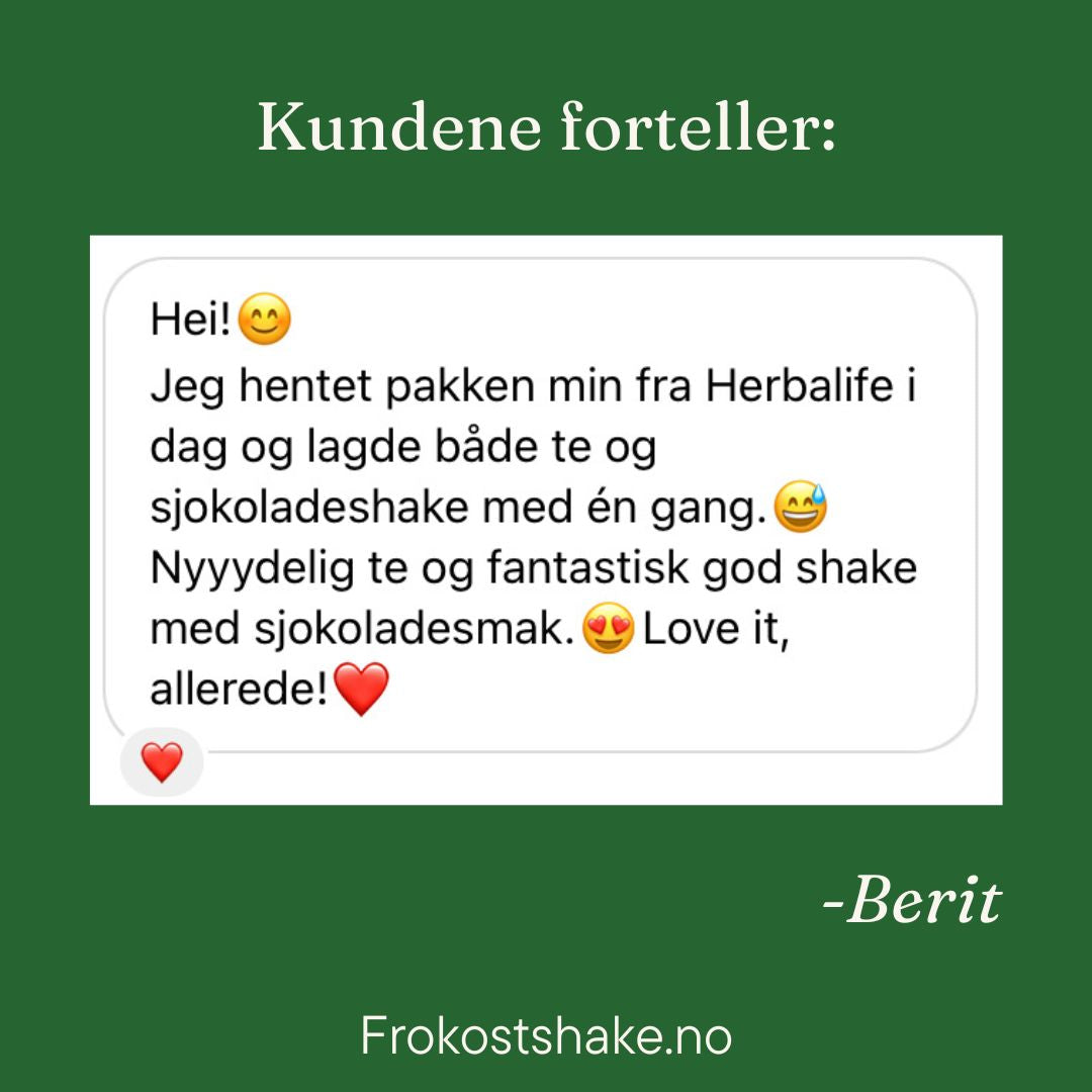 Berit som fornøyd Herbalife-kunde forteller: Jeg hentet pakken min fra Herbalife i dag og lagde både te og sjokoladeshake med en gang. Nydelig te og fantastisk god shake med sjokolade smak. Love it allerede!