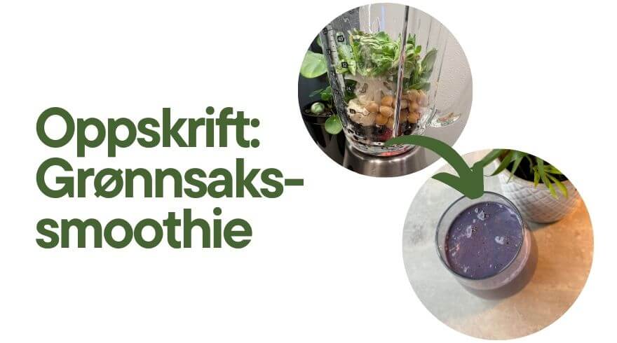 Tekst: Oppskrift: Grønnsakssmoothie. Bilde av blender med grønnsaker i og ferdig smoothie med pil