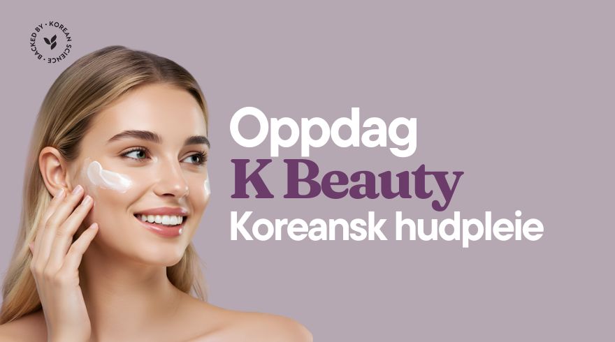 Hva er K-beauty - og hvorfor elsker huden din det?