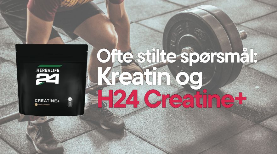 Alt du lurer på om kreatin og nyheten Herbalife24 Creatine+