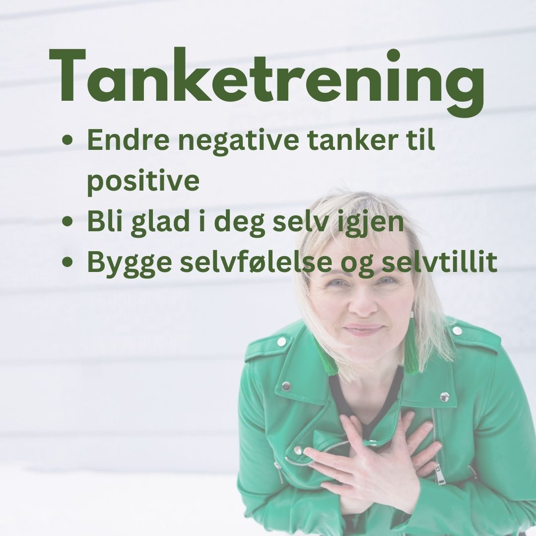 Bilde av coach Helga Opsett og teksten Tanketrening: endre negative tanker til positive, bli glad i deg selv igjen, bygge selvfølelse og selvtillit. 