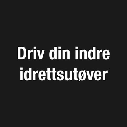 Plakat med teksten Driv din indre idrettsutøver