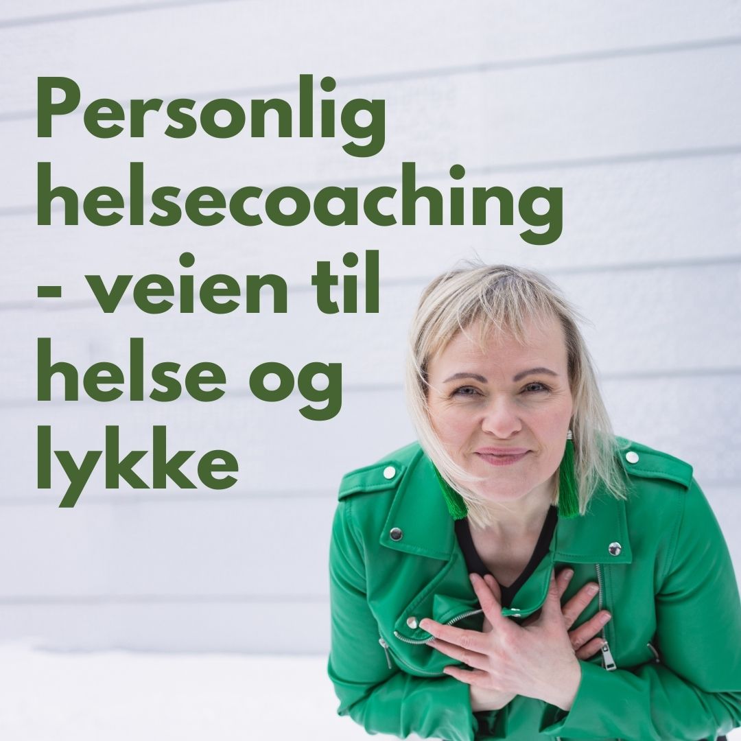 Bilde av coach Helga Opsett og teksten Personlig helsecoaching - veien til helse og lykke