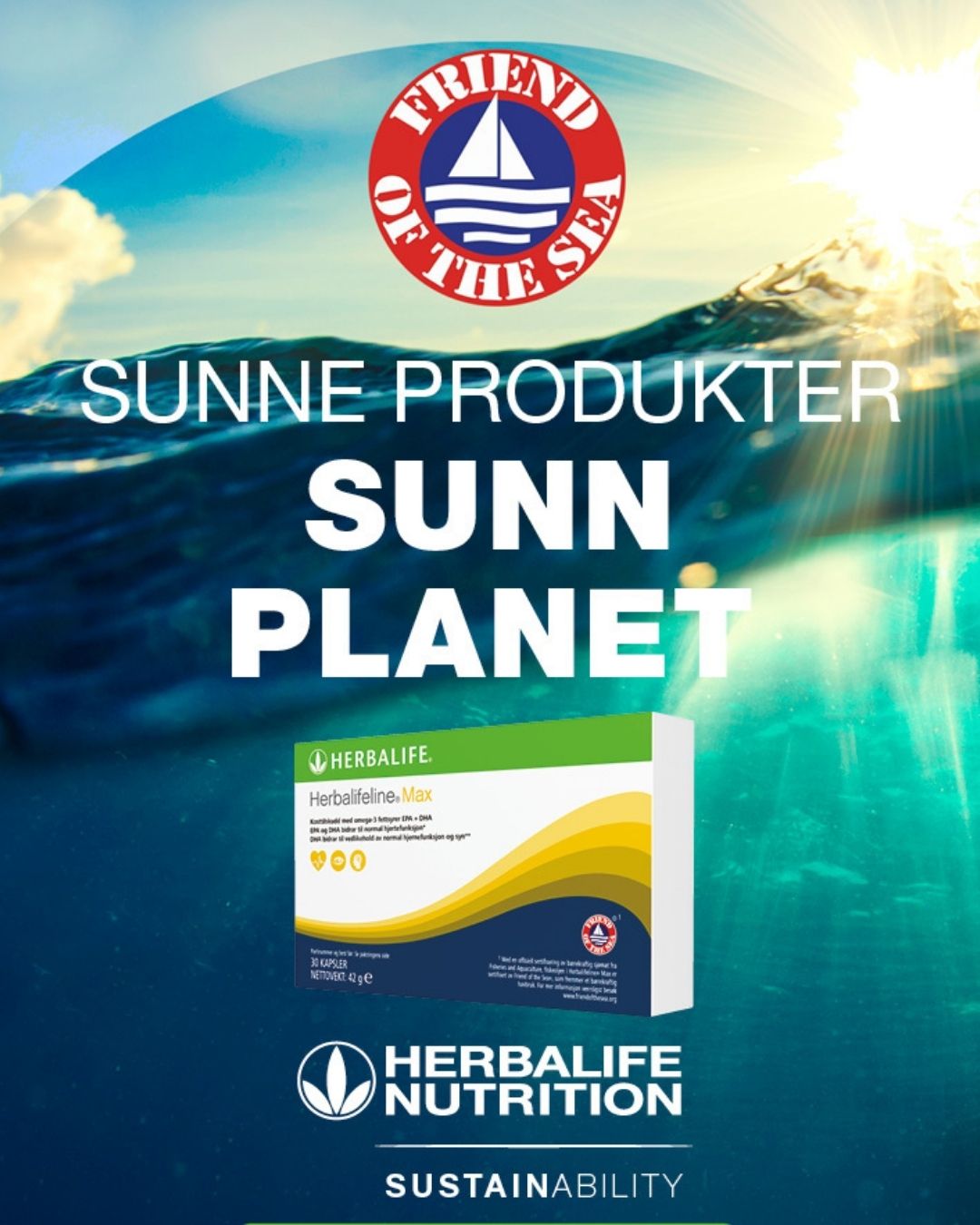 En plakat med bilde av Herbalifeline MAX Omega-3 fiskeolje-kosttilskudd og teksten «Sunne produkter, sunn planet» og bilde av logoene til Friend of the sea og Herbalife samt teksten «Sustainability». 