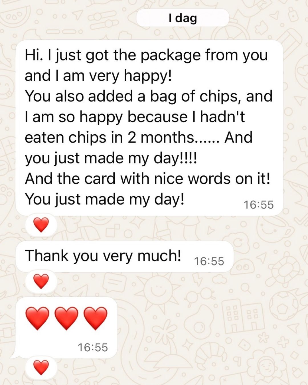 Melding fra fornøyd kunde som fikk Herbalife proteinchips i en gavepakke. "You also added a bag of chips, and I am so happy because I hadn't eaten chips in 2 months..... And you just made my day!!!!"
